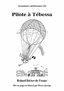 604 PILOTE A TEBESSA DE ROLAND RICHER DE FORGES